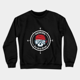 Geocachers - Just Nerdy Pirates Crewneck Sweatshirt